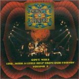Gov't Mule - LIVE... With A Little Help From Our Friends - Volume 2