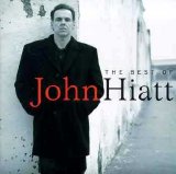 John Hiatt - The Best Of John Hiatt