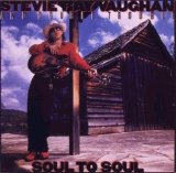 Stevie Ray Vaughan And Double Trouble - Soul To Soul (R)