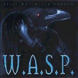 W.A.S.P. - Still Not Black Enough