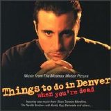 Various artists - Things To Do In Denver When You're Dead: Music From The Miramax Picture