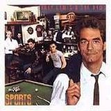 Huey Lewis and The News - Sports (R) (Extra Tracks)