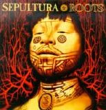 Sepultura - Roots