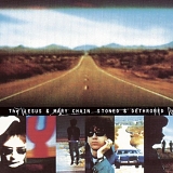 The Jesus And Mary Chain - Stoned & Dethroned