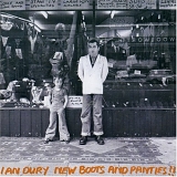 Ian Dury - New Boots And Panties!!