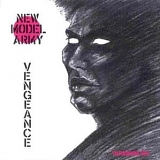 New Model Army - Vengeance - The Independent Story