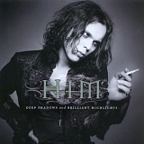 Him - Deep Shadows & Brilliant Highlights