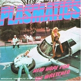 Plasmatics - New Hope For The Wretched