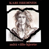 Kari Bremnes - Mitt Ville Hjerte