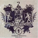 Arkhon Infaustus - Orthodoxyn