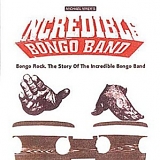Michael Viner's Incredible Bongo Band - Bongo Rock: The Story Of The Incredible Bongo Band