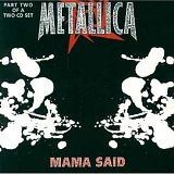 Metallica - Mama Said