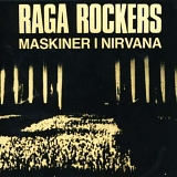 Raga Rockers - Maskiner I Nirvana