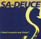 Sa-Deuce - Don't Waste My Time