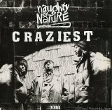 Naughty By Nature - Craziest