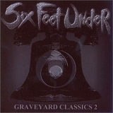 Six Feet Under - Graveyard Classics 2
