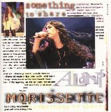 Alanis Morissette - Something To Share