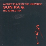 Sun Ra - A Quiet Place In The Universe