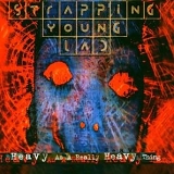 Strapping Young Lad - Heavy As A Really Heavy Thing