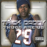 Trick Daddy - Thugs Are Us (Censored)