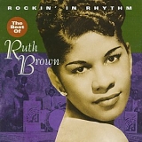 Brown, Ruth - Best Of...Brown (Rockin' in Rhythm: The Best Of Ruth Brown)