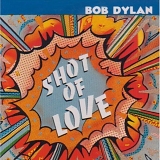 Bob Dylan - Shot Of Love