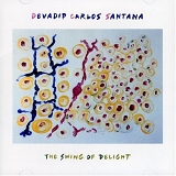 Carlos Santana - The Swing Of Delight