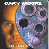 Gary Moore - Looking At You