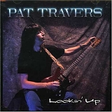 Pat Travers - Lookin' Up