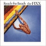 Fixx - Reach the Beach