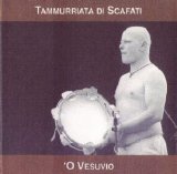 Tammurriata di Scafati - Vesuvio, 'o - Vesuvio, 'o