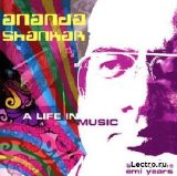 Anada Shankar - A Life in music
