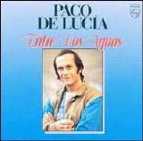 Paco De Lucia - Entre dos aguas