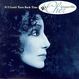 Cher - If I Could Turn Back Time: Cher's Greatest Hits