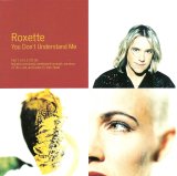 Roxette - You Don't Understand Me