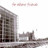 For Absent Friends - FAF Out Of HAL