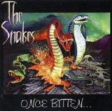 The Snakes - Once bitten