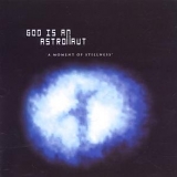 God Is an Astronaut - A Moment of Stillness