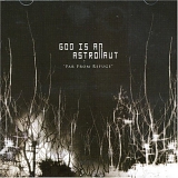 God Is An Astronaut - Far from Refuge