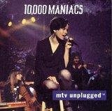 10,000 Maniacs - Mtv Unplugged