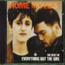 Everything But the Girl - Home Movies [the Best of Everything But the Girl]