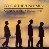 Echo & the Bunnymen - Songs to Learn and Sing [the Singles Album]