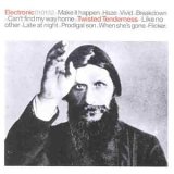 Electronic - Twisted Tenderness