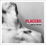 Placebo - Once More With Feeling [Singles 1996-2004/Remix Bonus Disc]
