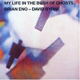 Brian Eno, David Byrne - My Life In The Bush Of Ghosts