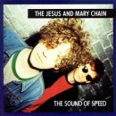 The Jesus and Mary Chain - The Sound of Speed