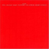 Felt - The Strange Idols Pattern and Other Short Stories