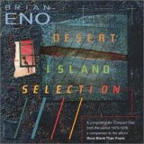 Brian Eno - Desert Island Selection