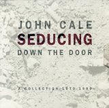 John Cale - Seducing Down the Do..