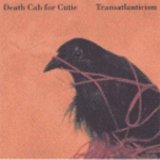 Death Cab for Cutie - Transatlanticism
